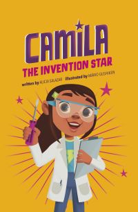 Book Cover for Camila the Invention Star by Alicia Salazar