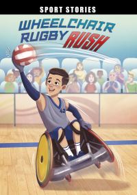 Book Cover for Wheelchair Rugby Rush by Christopher Rathje