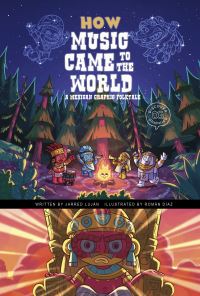 Book Cover for How Music Came to the World by Jarred Lujan