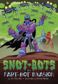 Book Cover for The Fart-Bot Invasion by John Sazaklis