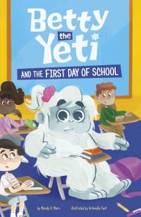 Book Cover for Betty the Yeti and the First Day of School by Mandy R Marx