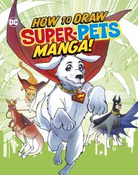 Book Cover for How to Draw DC Super-Pets Manga! by Christopher L Harbo, dabble lab