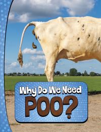 Book Cover for Why Do We Need Poo? by Laura K Murray