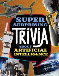 Book Cover for Super Surprising Trivia About Artificial Intelligence by Lisa M Bolt Simons