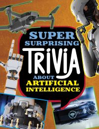 Book Cover for Super Surprising Trivia About Artificial Intelligence by Lisa M Bolt Simons