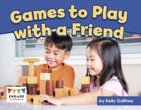 Book Cover for Games to Play With a Friend by Kelly Gaffney