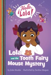 Book Cover for Lola and the Tooth Fairy Mouse Mystery by Keka Novales