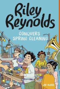 Book Cover for Riley Reynolds Conquers Spring Cleaning by Jay Albee