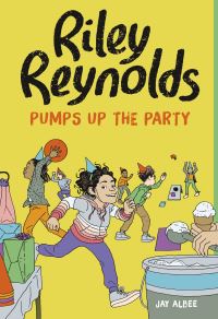 Book Cover for Riley Reynolds Pumps Up the Party by Jay Albee