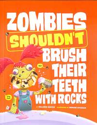 Book Cover for Zombies Shouldn't Brush Their Teeth With Rocks by Benjamin Harper