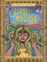 Book Cover for The Curse of Medusa by Jessica Gunderson