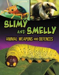 Book Cover for Slimy and Smelly Animal Weapons and Defences by Mari Bolte