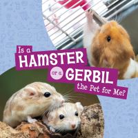 Book Cover for Is a Hamster or a Gerbil the Pet for Me? by Mari C Schuh