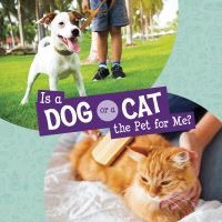 Book Cover for Is a Dog or a Cat the Pet for Me? by Jaclyn Jaycox