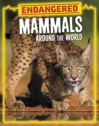 Book Cover for Endangered Mammals Around the World by Golriz Golkar