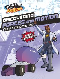 Book Cover for Discovering Forces and Motion in Max Axiom's Lab by Myra Faye Turner