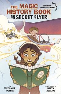 Book Cover for The Magic History Book and the Secret Flyer by Stephanie Peters