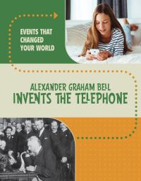 Book Cover for Alexander Graham Bell Invents the Telephone by Rachel Werner