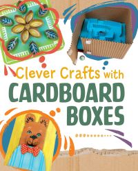 Book Cover for Clever Crafts With Cardboard Boxes by Chelsey Luciow