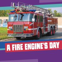 Book Cover for A Fire Engine's Day by Nicole A Mansfield