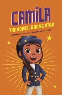 Book Cover for Camila the Horse-Riding Star by Alicia Salazar