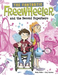 Book Cover for The Fantastic Freewheeler and the Second Superhero by Molly Felder
