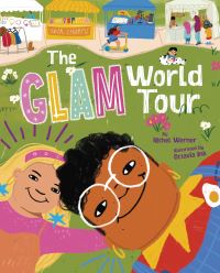 Book Cover for The Glam World Tour by Rachel Werner