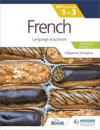 Book Cover for French for the IB MYP 1-3 (Emergent/phases 1-2). Language Acquisition by Fabienne Fontaine
