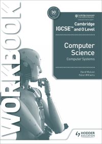 Book Cover for Cambridge IGCSE and O Level Computer Science Systems. Workbook by David Watson, Helen Williams