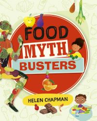 Book Cover for Food Myth Busters by Helen Chapman