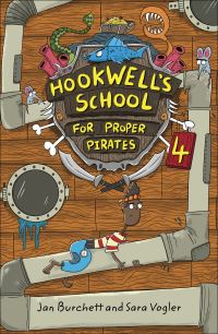 Book Cover for Hookwell's School for Proper Pirates. 4 by Jan Burchett, Sara Vogler