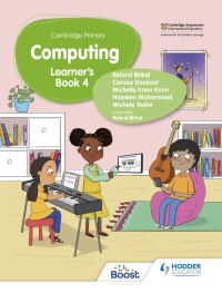 Book Cover for Cambridge Primary Computing. Stage 4 Learner's Book by Roland Birbal, Michele Taylor, Nazreen Mohammed, Michelle Koon Koon, Carissa Gookool
