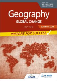 Book Cover for Geography SL and HL Core. Global Change by Simon Oakes