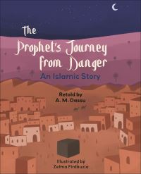Book Cover for The Prophet's Journey from Danger by A M Dassu, Islamic Society of Britain