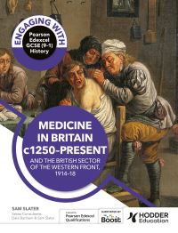 Book Cover for Medicine in Britain, C1250-Present and the British Sector of the Western Front, 1914-18 by Sam Slater