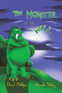 Book Cover for The Monster on the Hill by David Phillips, Samantha Phillips