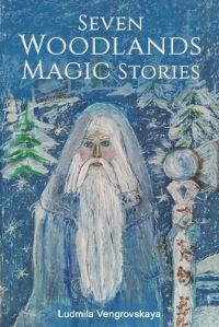 Book Cover for Seven Woodlands Magic Stories by Ludmila Vengrovskaya