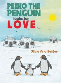 Book Cover for Peeko the Penguin Looks for Love by Olivia Ana Bester