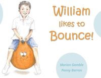 Book Cover for William Likes to Bounce! by Marion Gamble