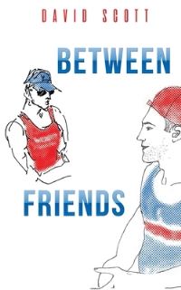 Book Cover for Between Friends by David Scott
