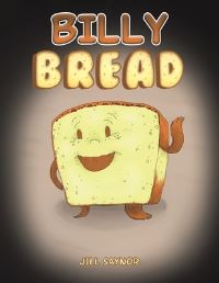 Book Cover for Billy Bread by Jill Saynor