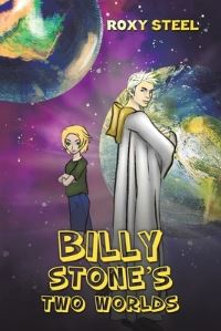 Book Cover for Billy Stone's Two Worlds by Roxy Steel