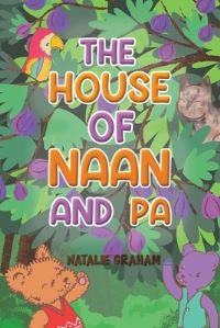 Book Cover for The House of Naan and Pa by Natalie Graham