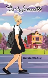Book Cover for The Unforeseeable by Michelle OSullivan