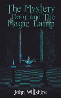 Book Cover for The Mystery Door and the Magic Lamp by John Wiltshire