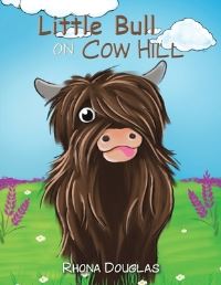 Book Cover for Little Bull on Cow Hill by Rhona Douglas