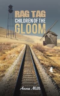 Book Cover for Rag Tag Children of the Gloom by Anna Mills