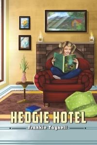 Book Cover for Hedgie Hotel by Frankie Taynell
