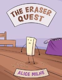 Book Cover for The Eraser Quest by Alice Milne