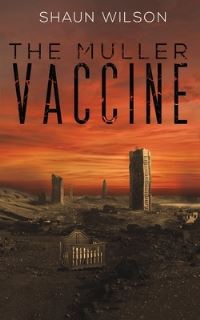 Book Cover for The Muller Vaccine by Shaun Wilson